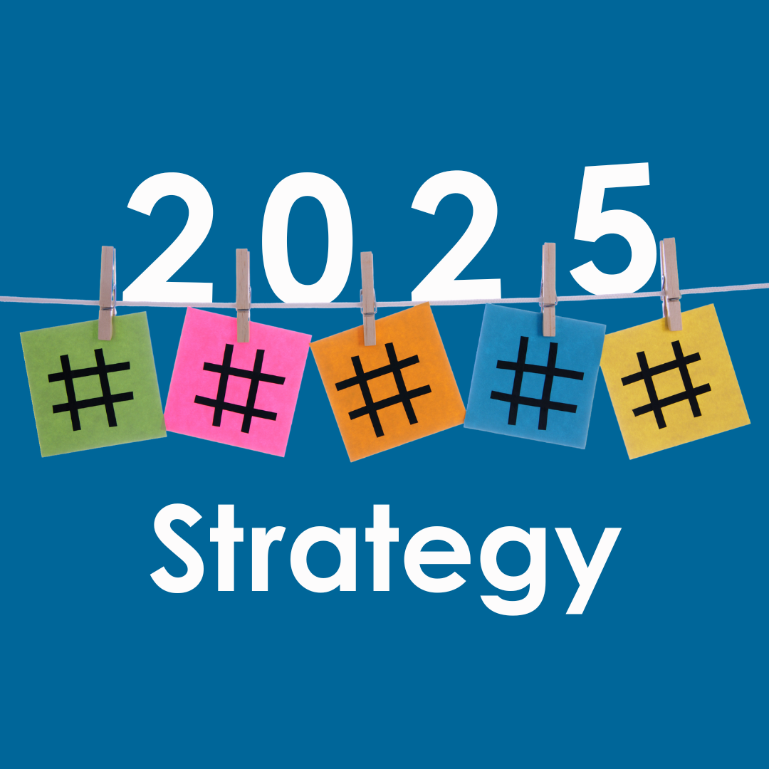 White lettering on a blue background: 2025 Strategy. A laundry drying line of hashtags on post-it notes hangs across the width of the image.